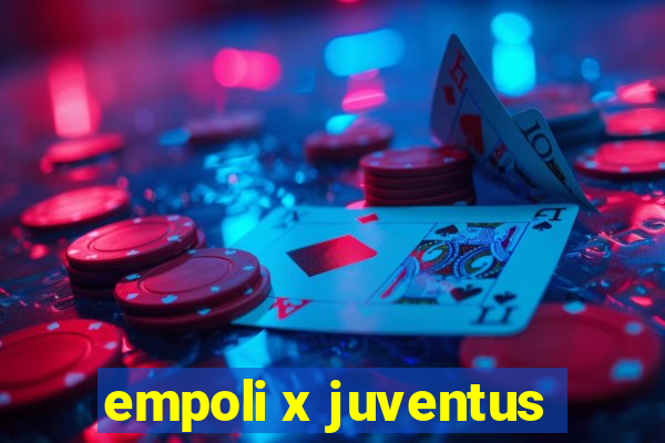 empoli x juventus