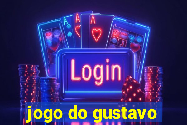 jogo do gustavo