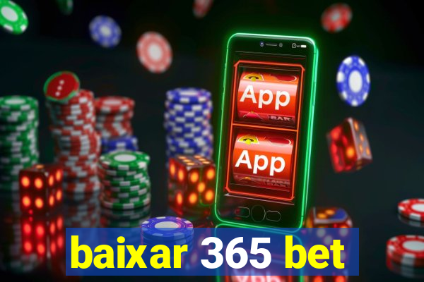 baixar 365 bet