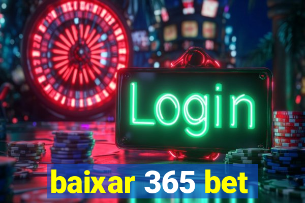 baixar 365 bet