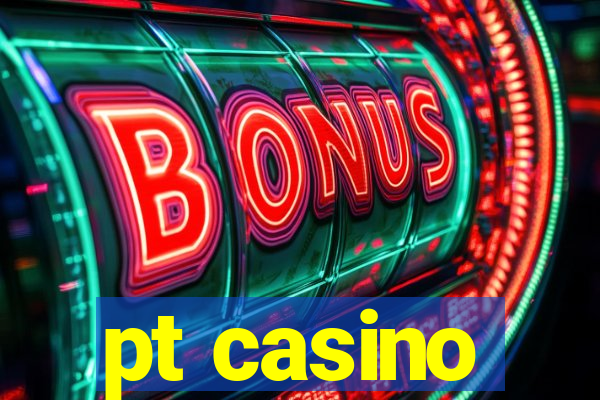 pt casino