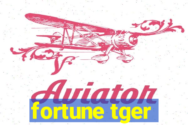 fortune tger