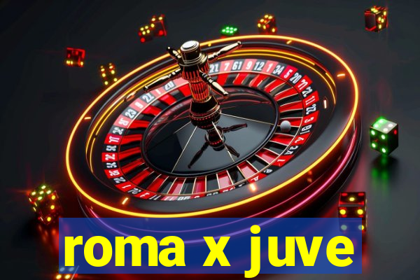 roma x juve