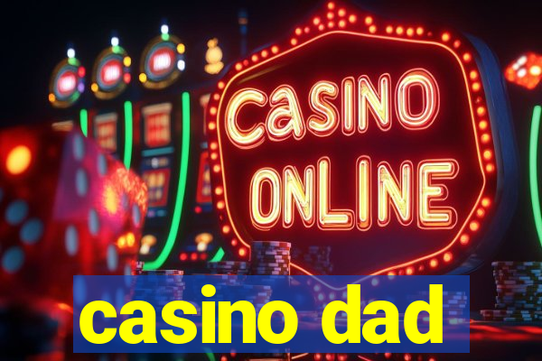 casino dad