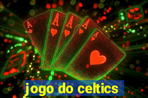 jogo do celtics