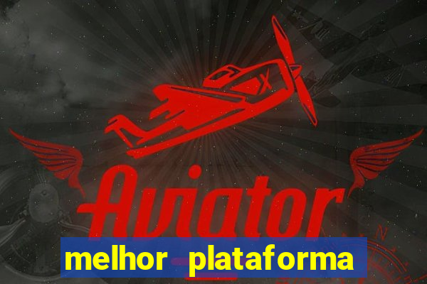 melhor plataforma de casino online