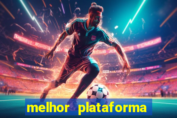 melhor plataforma de casino online