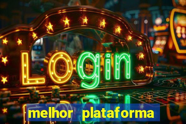 melhor plataforma de casino online