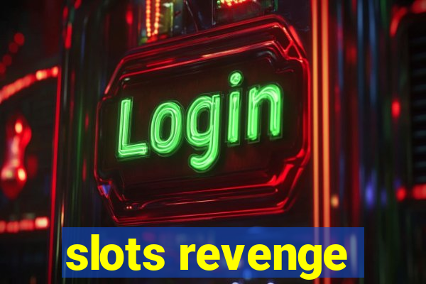 slots revenge