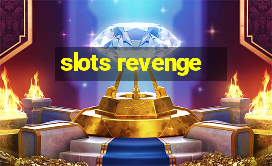 slots revenge