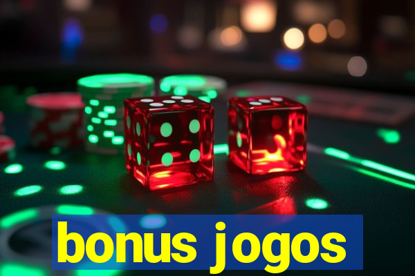 bonus jogos