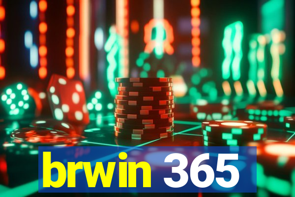 brwin 365