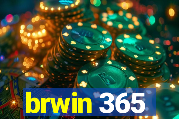 brwin 365