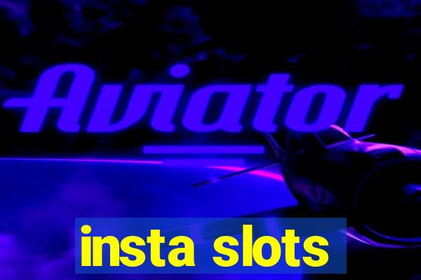 insta slots