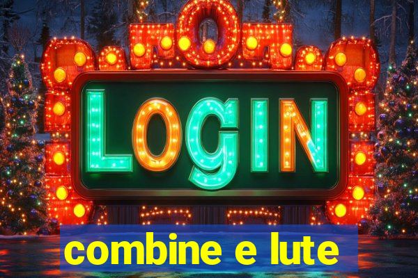 combine e lute