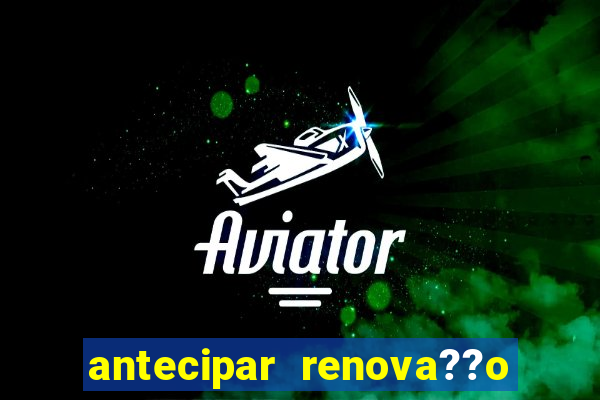 antecipar renova??o tim beta