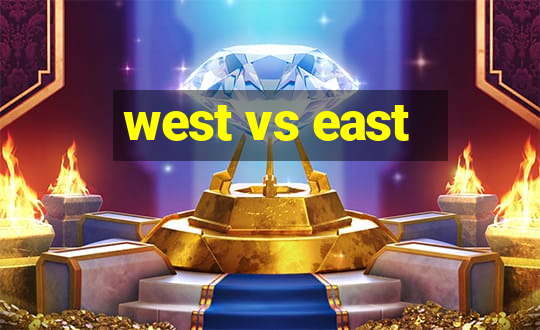 west vs east