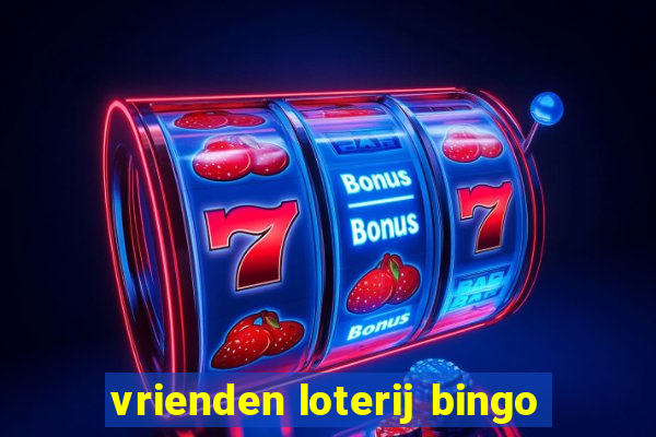 vrienden loterij bingo