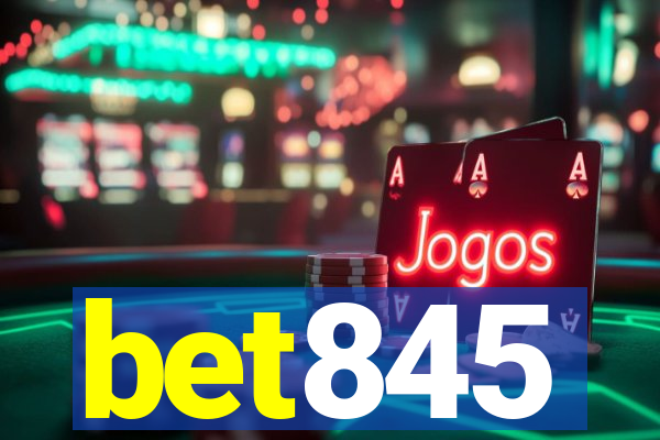 bet845