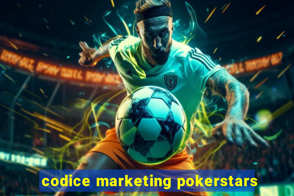 codice marketing pokerstars