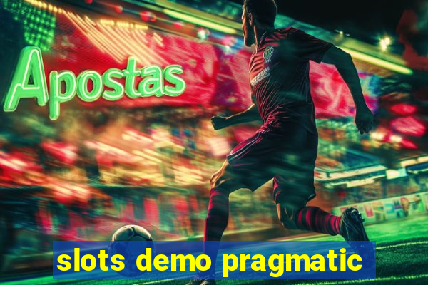 slots demo pragmatic