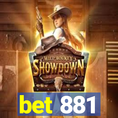 bet 881