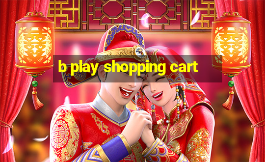 b play shopping cart