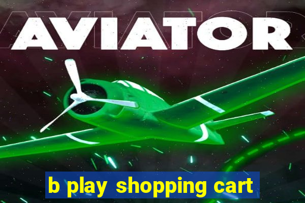 b play shopping cart