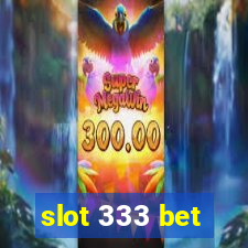 slot 333 bet