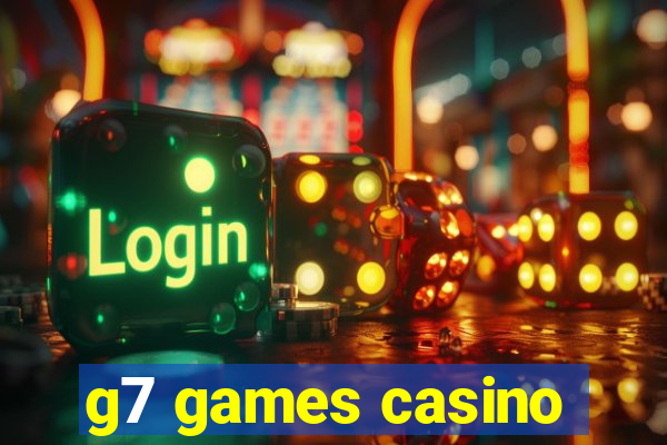 g7 games casino