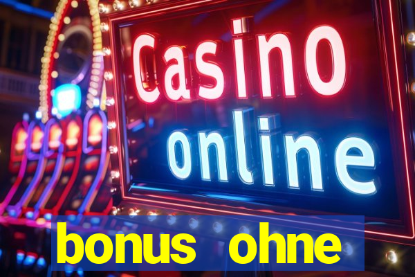 bonus ohne einzahlung casino 2024