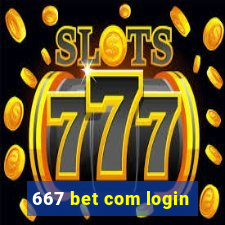 667 bet com login