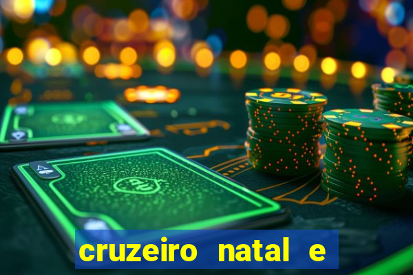 cruzeiro natal e ano novo