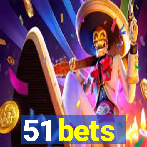 51 bets