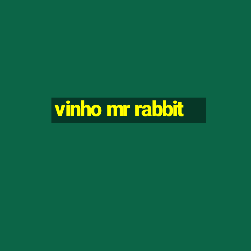 vinho mr rabbit