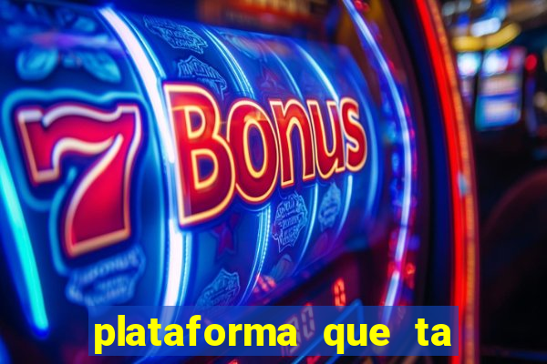 plataforma que ta pagando bem fortune tiger