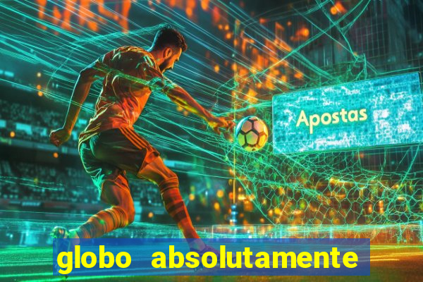 globo absolutamente sobretudo 2018