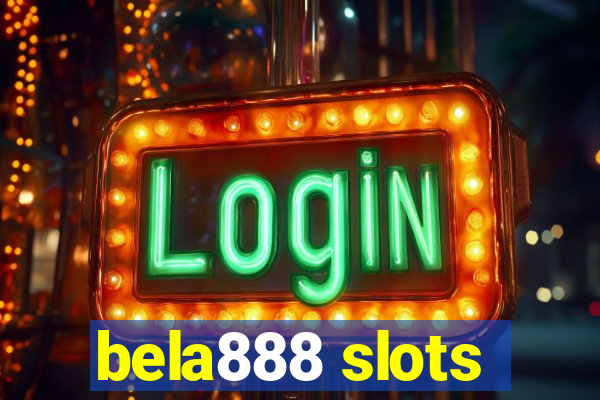 bela888 slots