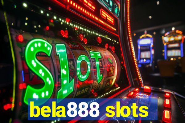 bela888 slots