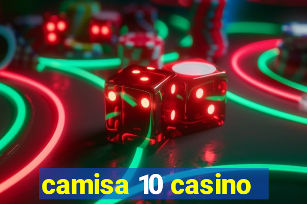 camisa 10 casino