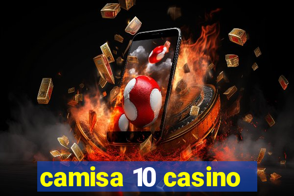 camisa 10 casino