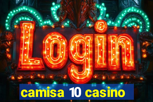 camisa 10 casino