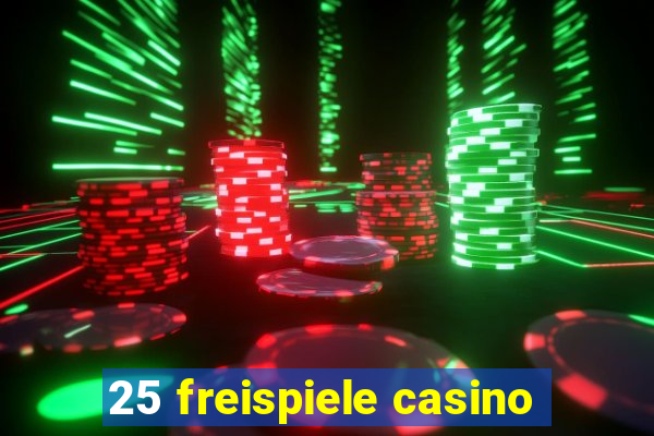 25 freispiele casino