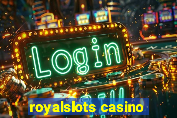 royalslots casino