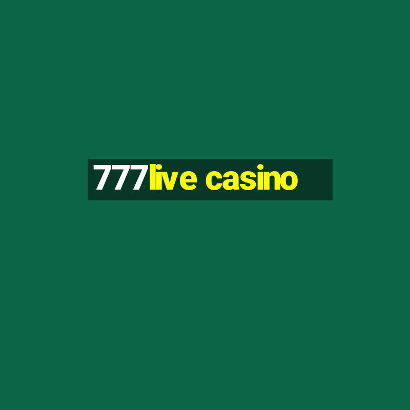 777live casino