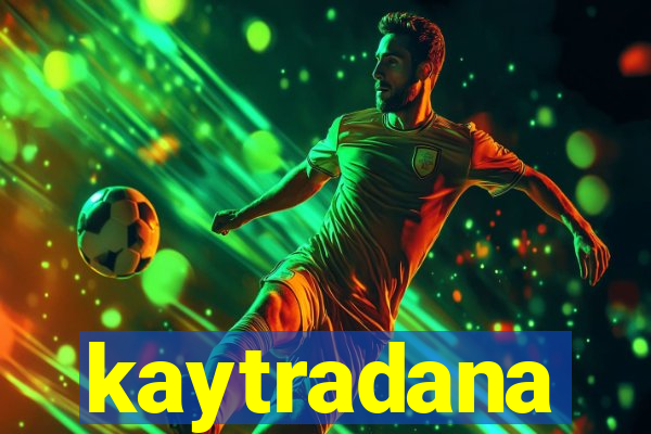 kaytradana