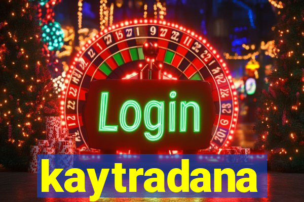 kaytradana