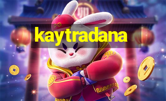 kaytradana