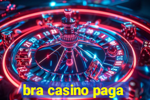 bra casino paga