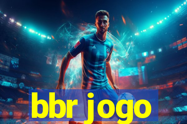 bbr jogo